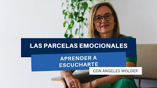 Las parcelas emocionales: aprender a escucharte