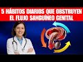 URÓLOGO REVELA: ¡5 hábitos diarios para mejorar la circulación íntima que pocos conocen!