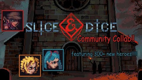 (textmod) the 300+ hero slice & dice collab  mod!!!
