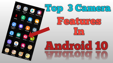 Android 10 Camera Features | Mobile Camera Hidden Features | Samsung Mobile Camera.