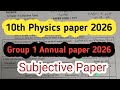 10th Physics Group 1 subjective Paper 2026 | Group 1 Annual paper 2026