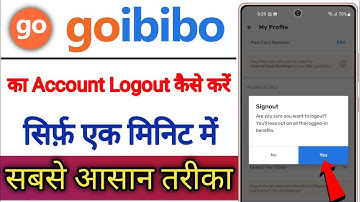 Goibibo App Ka Account Logout Kaise kare !! How To Logout Account On Goibibo App
