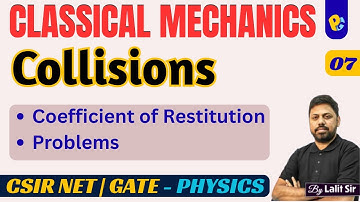Collisions | Coefficient of Restitution | Elastic & Inelastic Collisions | PYQs & Problems