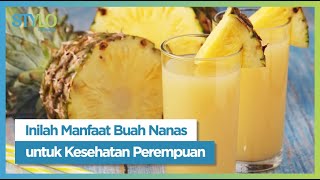 Baik Untuk Ibu Hamil! Sederet Manfaat Jus Nanas Untuk Kesehatan Wanita