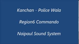 Kanchan - Police Wala (Chutney)