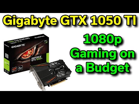 Gigabyte GTX 1050 TI - Review - 1080p Gaming on a Budget