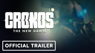 Cronos: The New Dawn - Official 