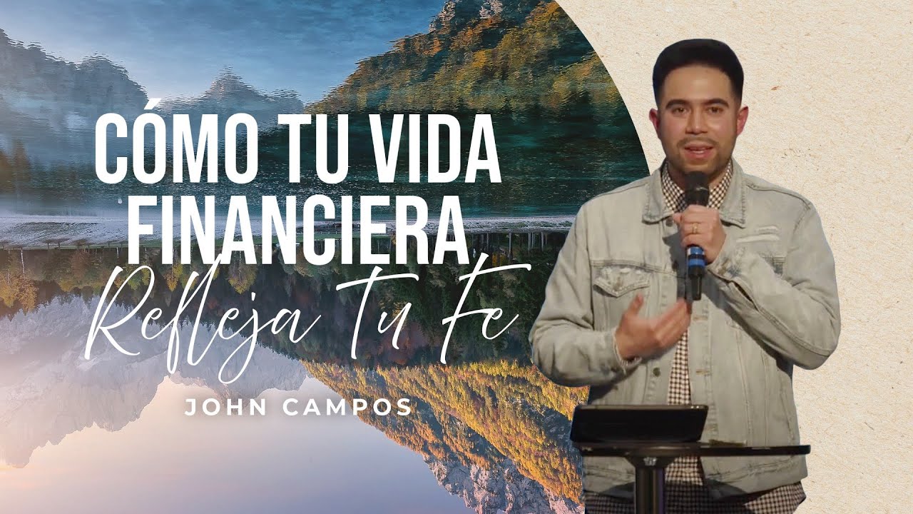 Cómo tu vida financiera refleja tu fe | Vivendo Para La Eternidad - Parte 3 | John Campos — MPChurch sermon by MPChurch