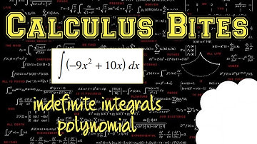 Calculus Bites - Indefinite Integral (Polynomial)