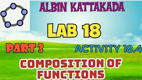 MATHS LAB CLASS//LAB-18//PART,-3//ACTIVITY-18.4//COMPOSITION OF FUNCTIONS