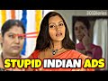 Stupid indian ads  bhargav  301 diaries