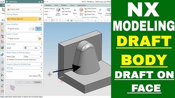 NX10 DRAFT BODY FACE TO DRAFT TUTORIAL FOR BEGINNERS | NX MODELING TUTORIAL