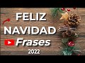 🎄 FELIZ NAVIDAD y PRÓSPERO AÑO NUEVO 2023  🎄 17 Frases