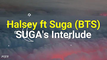 Halsey, SUGA, BTS - SUGA's Interlude (Lyrics)