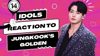 (Part 14) Idols mentioning, singing and dancing to Jungkook’s Golden