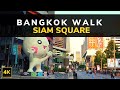 4K Bangkok Walking Tour 2020 | Siam Square Walking in Bangkok | Bangkok Thailand Street Walk