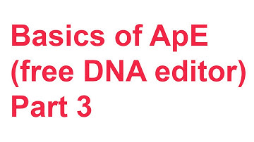 Tutorial 7: How to use ApE (Free DNA editing program) Part 3 [Restriction Enzymes]