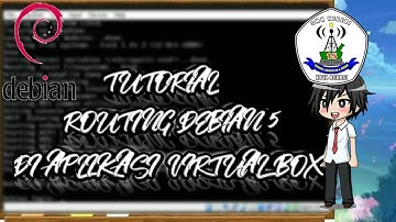 TUTORIAL ROUTING DEBIAN 5 (VIRTUAL BOX)