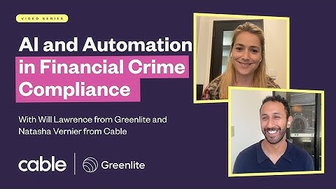AI and Automation in Financial Crime Compliance | Will Lawrence, CEO of @greenliteai