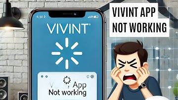 Vivint app not working- How to fix