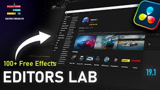 Editors Lab Plugin in DaVinci Resolve 19 | 100+ Free Effects!