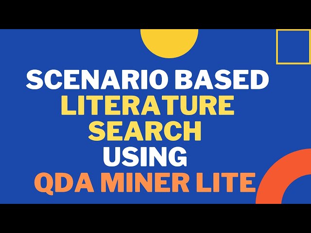 Software for Literature Review: Scenario Based Literature Search using QDA Miner Lite
