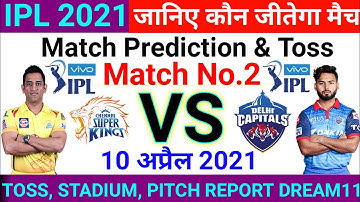 IPL 2021 ! 2nd Match Prediction ! Chennai vs Delhi ! Today Match Prediction #IPL
