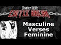 Masculine verses feminine  pastor bobs coffee break