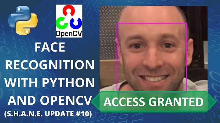 Face Recognition for Access Authentication with Python and OpenCV | #109 (S.H.A.N.E. Updates #10)
