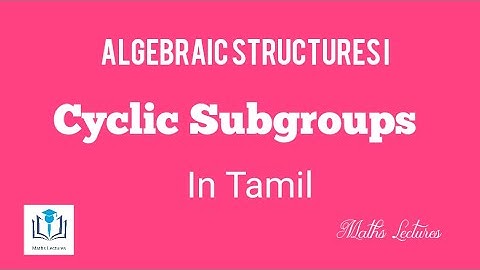 Cyclic Subgroups in Tamil