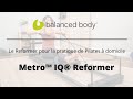 Metro iq reformer de balanced body