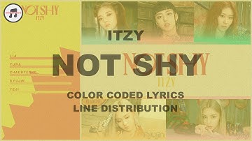 ITZY (있지) - NOT SHY [COLORCODED LYRICS + LINE DISTRIBUTION]