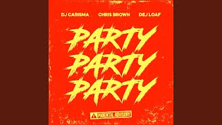Party Party Party (feat. Chris Brown \& Dej Loaf)