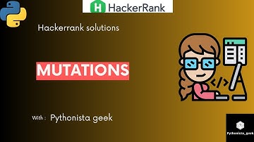 Mutations | HackerRank-17 | Pythonista_Geek | CodeWithMe | Shravanthi