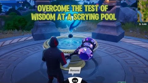 Overcome the Test of Wisdom at a Scrying Pool Fortnite Quests