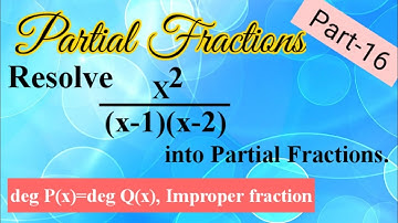 Resolve x^2/(x-1)(x-2)  into Partial Fractions | Partial Fractions | Lec240