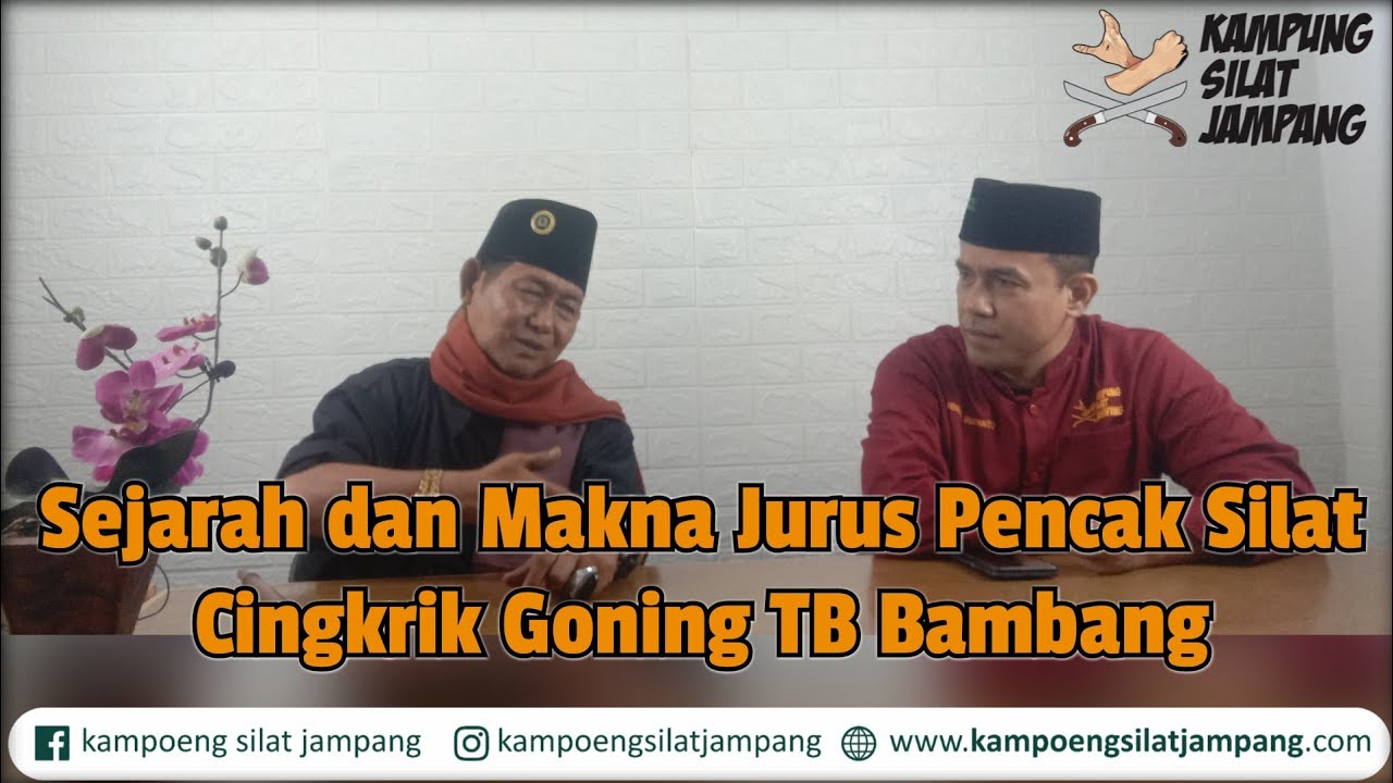 Sejarah dan Makna Jurus Cingkrik Goning Bersama Gubes TB Bambang & ust Herman Budianto (Ketua KSJ)