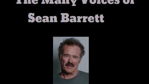The Many Voices Of Sean Barrett
