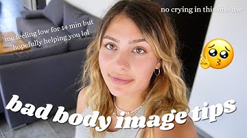 DEALING WITH BAD BODY IMAGE / BODY DYSMORPHIA  (tips, how I deal & day in my life)