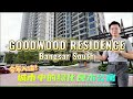 GOODWOOD RESIDENCE | Bangsar South | 城市里的绿化良木公寓 | 吉隆坡孟沙南城 | Kuala Lumpur | 介绍房产系列