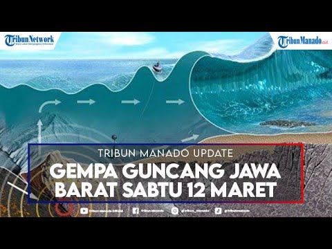 Gempa Guncang Jawa Barat Sabtu 12 Maret 2022, Baru Saja Guncang di Laut, Ini Info BMKG Magnitudonya