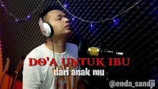 DOA UNTUK IBU - UNGU || COVER ENDA_SANDJI