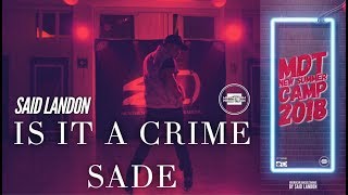 Is It A Crime - Sade / Said Landon Choreography - MDT