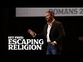 Romans #5 - Set Free: Escaping Religion