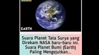 Terbaru rekaman NASA.  Suara BUMI paling mengejutkan, diantara suara planet2 tata surya lainnya