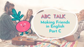 【ABC互動英語：20250924】活用ABC: 用英語交朋友 Part C