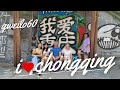 I LOVE CHONGQING!