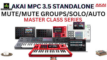 AKAI MPC 3 5 Standalone Mutes/Mute Groups/Solo/Auto the Pro Way