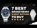 Grand Seiko | 7 BEST Grand Seiko Hi-Beat Watches To Buy in 2022 | Grand Seiko Watches