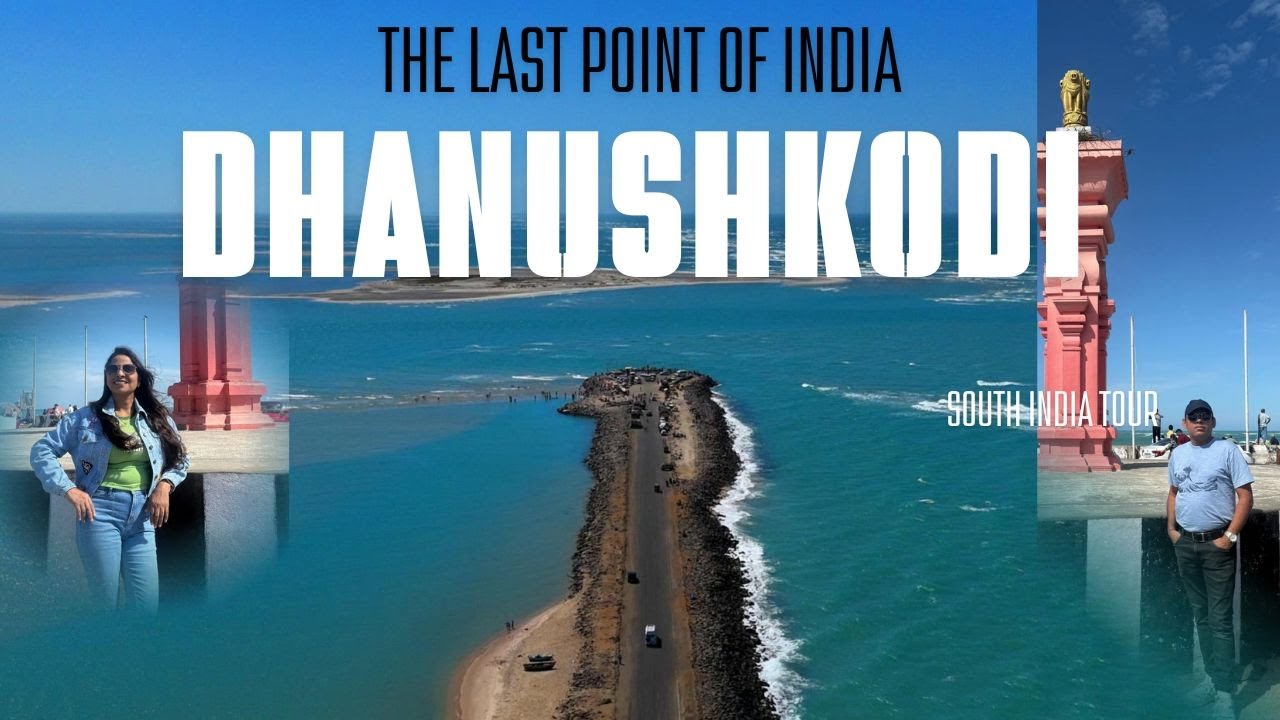 Dhanushkodi - India's Ghost Town | where Bay of Bengal Meets Indian Ocean